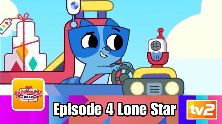 pikwik pack Episode 4 Lone Star