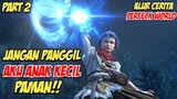 Jangan Biarkan Bocah Ini Mengamuk - Alur cerita donghua Perfect world part 2