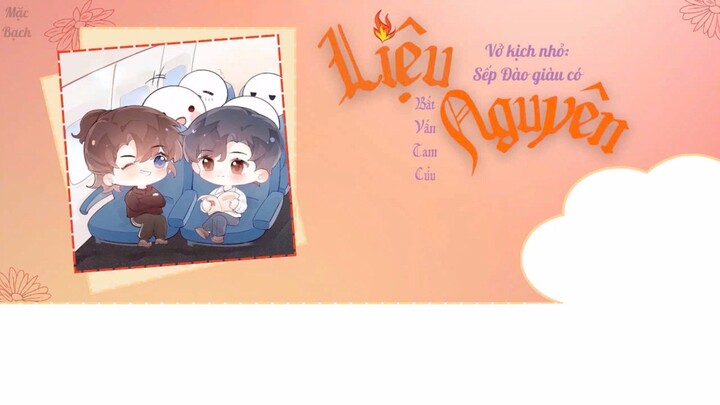 [Vietsub] Kịch truyền thanh "Liệu nguyên" - Bất Vấn Tam Cửu || Ngoại truyện: Sếp Đào giàu có