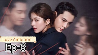 Love Ambition Ep-6