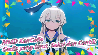 [MMD KanColle] -Shimkaze | Gadis yang Imut, Seksi dan Cantik