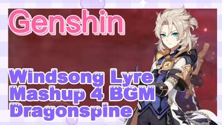 [Genshin, Windsong Lyre] Mashup 4 BGM Dragonspine