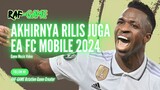 [4K]AKHIRNYA⁉️GOODBYE FIFA MOBILE THEN WELCOME EA FC MOBILE TO THE WORLD