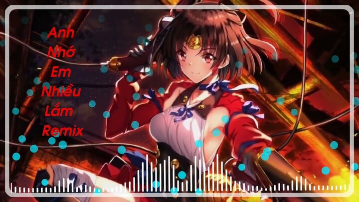 Nightcore - Anh nhé em nhiều lắm remix