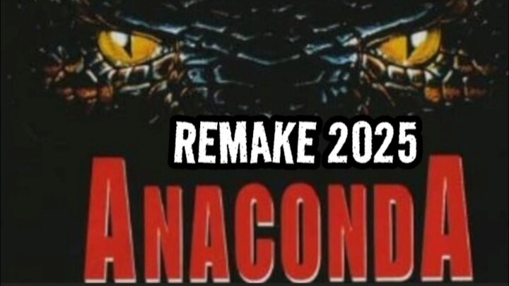 ANACONDA 2025 "REMAKE & FUNNY