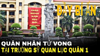 Quân nhân t.ử v.o.n.g bất thường  tại trường sỹ quan Lục Quân 1