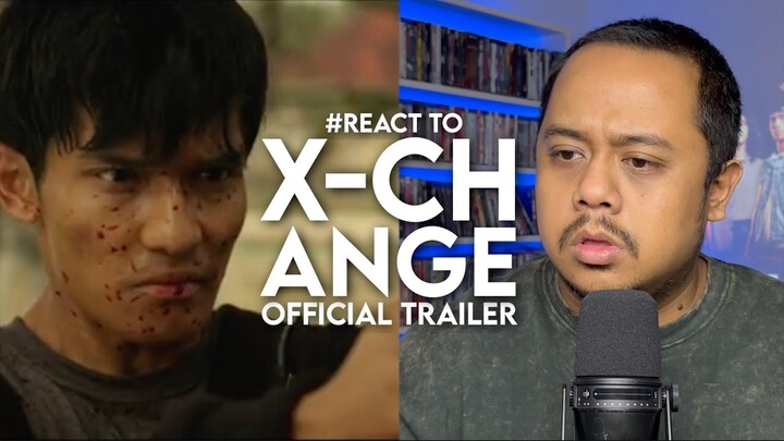 #React to X-CHANGE Official Trailer