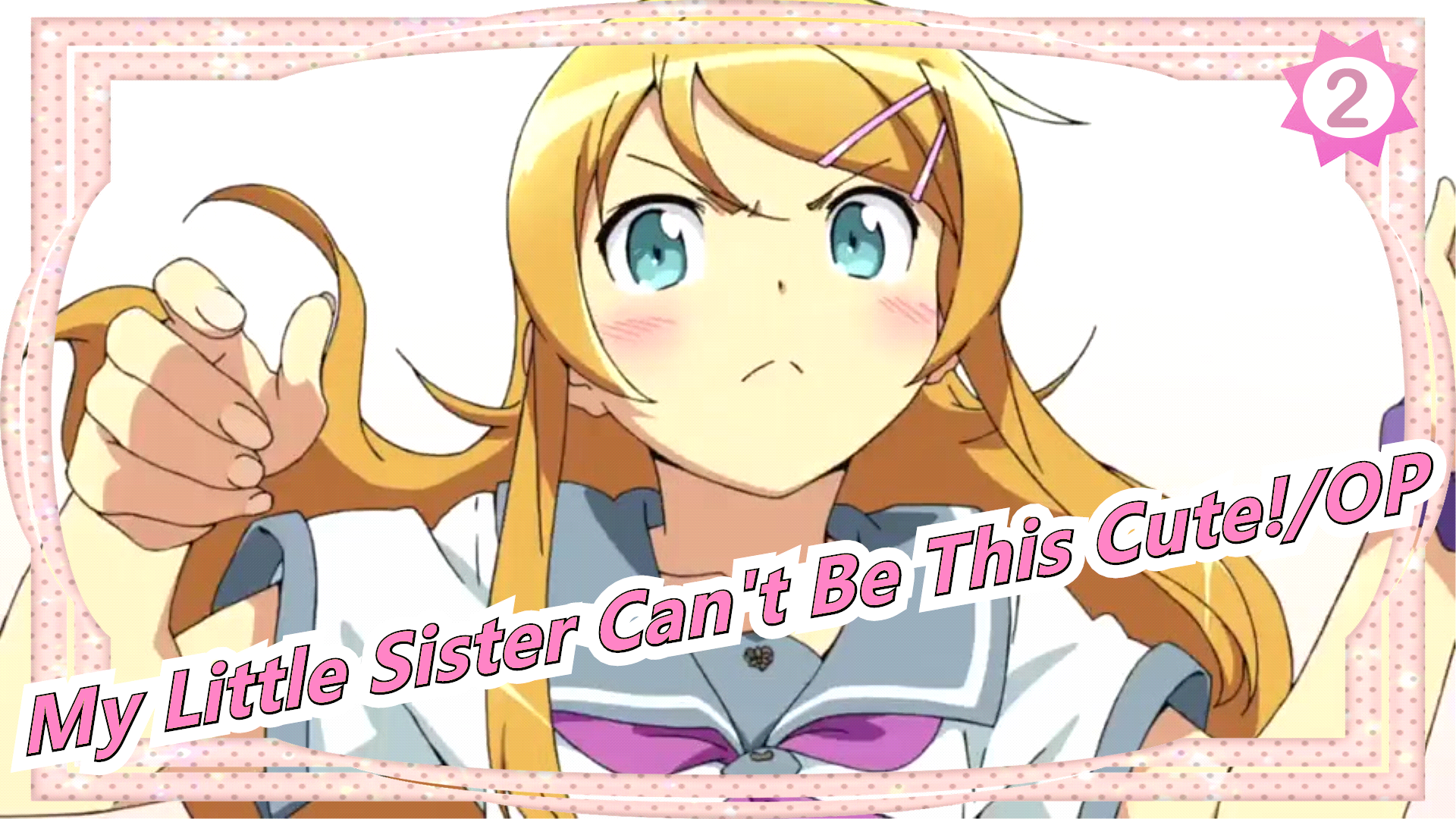 My Little Sister Can't Be This Cute!] IRONY Anime| OP Full Version_2 -  Bilibili