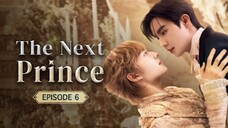 THE NEXT PRINCE EP 6 🇹🇭