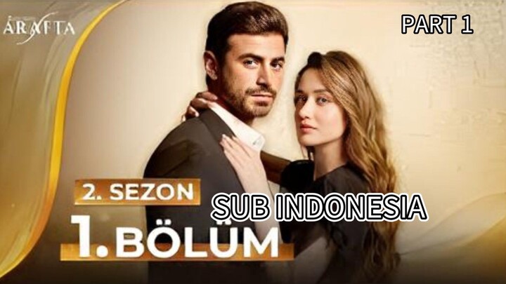 ARAFTA S2 EPISODE 1 [PART 1 ] SUB INDONESIA