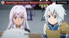 Kanchigai no Atelier Meister Episode 9 Sub Indo