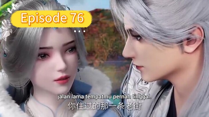 Renegade Immortal Episode 76 Sub Indo