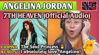 ANGELINA JORDAN - 7TH HEAVEN (OFFICIAL AUDIO) || FILIPINA REACTS