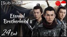 [Sub Indo] Eternal Brotherhood S.2 – Eps. 24 End (2025)