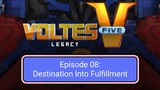 Voltes V: Legacy – Episode 08: Destination Into Fulfillment