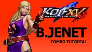 KOF XV【B.JENET】COMBO TUTORIAL