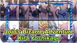 [Jojo's Bizarre Adventure]Kira Yoshikage_L