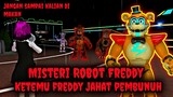 Misteri Robot Freddy || Ketemu Freddy Pembunuh - Sakura School Simulator
