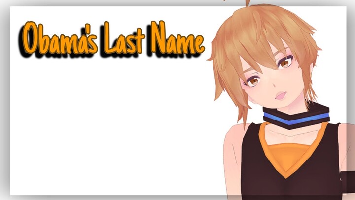 【MMD Fanloid】Obama's Last Name