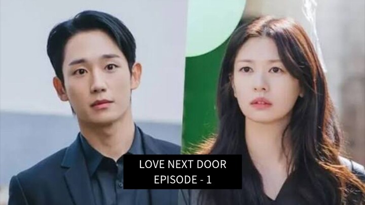 LOVE NEXT DOOR EPISODE 1 || JODOHKU TETANGGAKU || ALUR CERITA DRAMA KOREA ROMANTIS 2024