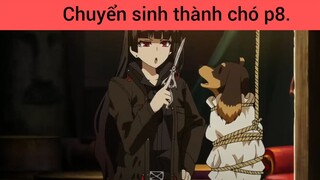 Chuyển sinh thành chó p8