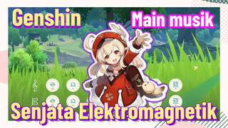 [Genshin, Main musik] "Senjata Elektromagnetik”