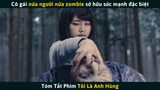 Đi Đến Núi Phú Sĩ Tránh Đại Dịch ZOMBIE | Tóm Tắt Phim TÔI LÀ ANH HÙNG | Cuồng Phim Review