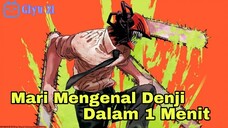 pembahasan menarik 1 menit tentang MC kita Denji