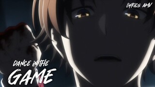 『Lyrics AMV』Classroom Of The Elite Season 2【Dance in the Game - ZAQ】Opening Full