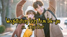 13- Weightlifting Fairy Kim Bok-joo / TagDub kdrama ✔️💯