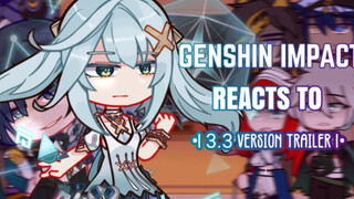 ✨Genshin lmpact Reacts to 3.3 Version Trailer ‖ Gacha Club✨