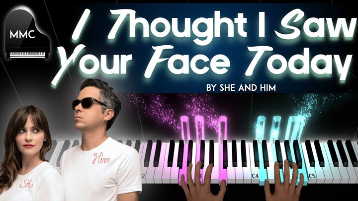 I Thought I Saw Your Face Today by She and Him piano cover / tutorial + sheet music + lyrics
