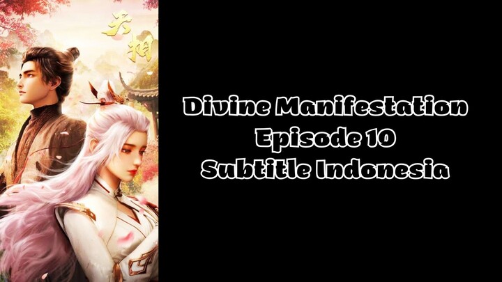 Divine Manifestation Episode 10 Subtitle Indonesia
