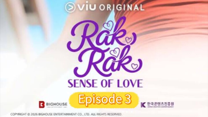 Rak Rak Sense of Love Episode 3 (English Sub)