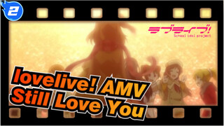 [lovelive! AMV] I'll Still Love You From Now On_2