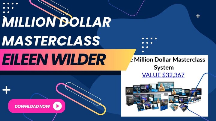 Million Dollar Masterclass by Eileen Wilder