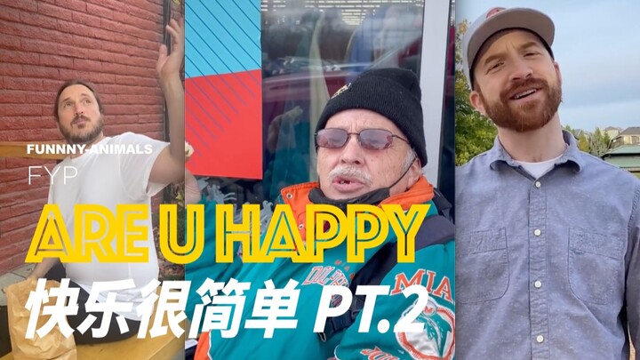 Happiness is Actually Very Simple PT.2 Hope Everyone Is Happy!