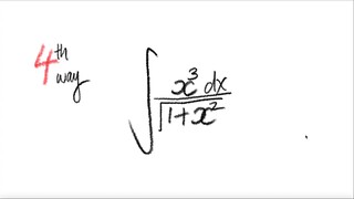 4th way: rational function integral  ∫x^3/√ (1+x^2) dx