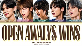 TXT 'OPEN AWALYS WINS' Lyrics (Color Coded Lyrics)