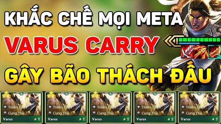 VARUS CARRY _ ĐỘI HÌNH CÔNG THỦ TOÀN DIỆN KHẮC CHẾ MỌI META HOT NHẤT HIỆN NAY _ GÂY BÃO LÀ ĐÂY