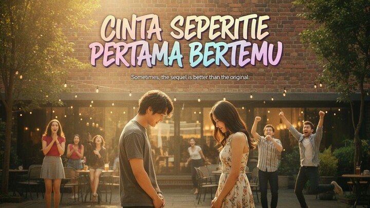 Cinta Seperti Pertama Bertemu Full Bahasa Indonesia(DB)