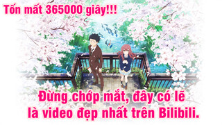 Tốn mất 365000 giây!!! Đừng chớp mắt, đây có lẽ là video đẹp nhất trên Bilibili.