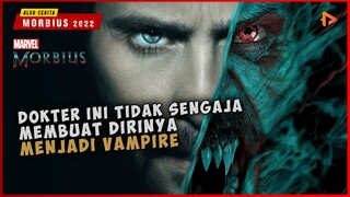 Ketika Dokter Salah Eksperimen Bukannya Sembuh Malah Jadi Vampire | ALUR CERITA MORBIUS 2022