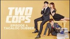 Two Cops Episode 4 Tagalog Dubbed