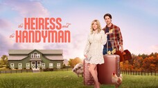 The Heiress and the Handyman (2024) | Romance | Western Movie