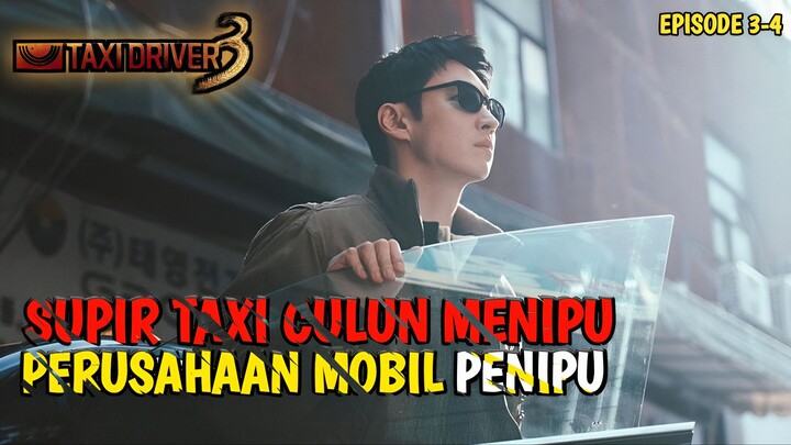 SUPIR TAXI CULUN MENIPU PERUSAHAAN PENIPU | TAXI DRIVER SEASON 3