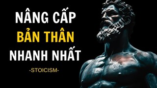 Cách nhanh nhất để nâng cấp bản thân | Chủ Nghĩa Khắc Kỷ - Sống Khắc Kỷ