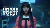 I’m Not a Robot (2017) Episode 27 Sub Indonesia