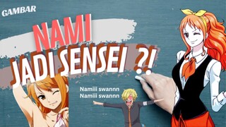 [ONE PIECE] Nami ganti profesi jadi Guru?? Cocok nya jadi Guru apa nih?