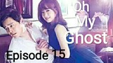Oh My Ghost Tagalog Dub Episode 15